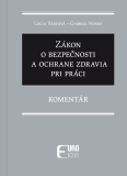 Zákon o bezpečnosti a ochrane zdravia pri práci. Komentár