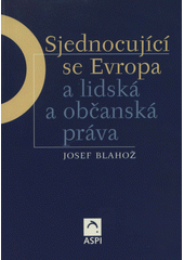 Sjednocující se Evropa a lidská práva a občanská práva 