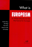 What is Europeism or What Should Not Be The Future For Europe?