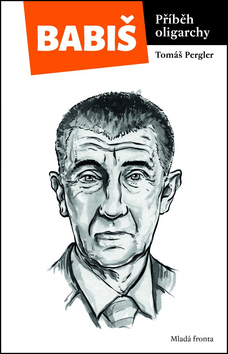 Babiš: Příběh oligarchy