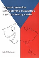 Kapesní průvodce inteligentního cizozemce v zemích Koruny české