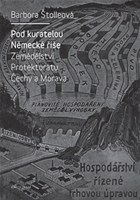 Pod kuratelou Německé říše Zemědělství protektorátu Čechy a Morava