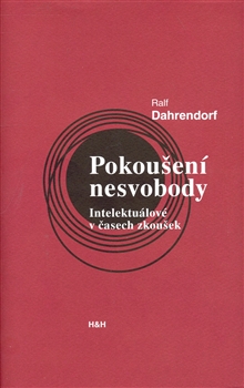 Pokoušení nesvobody: Intelektuálové v čase zkoušek