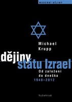 Dějiny státu Izrael: Od založení do dneška 1948-2012