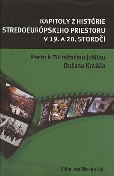 Kapitoly z histórie stredoeurópskeho priestoru v 19. a 20. storočí