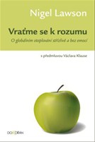 Vraťme se k rozumu: O globálním oteplování střízlivě a bez emocí