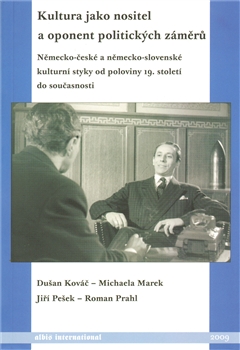 Kultura jako nositel a oponent politických záměrů