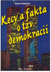 Kecy a fakta o tzv. demokracii 