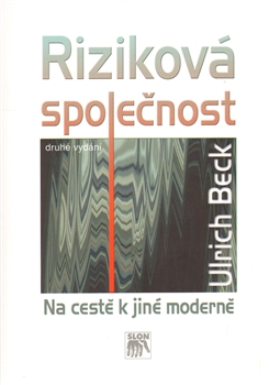 Riziková společnost: Na cestě k jiné moderně