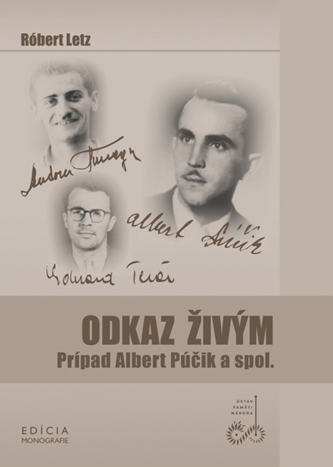 Odkaz živým – Prípad Albert Púčik a spol.