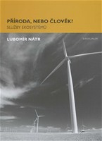 Příroda, nebo člověk?: Služby ekosystémů