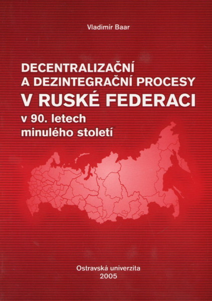 Decentralizační a dezintegrační procesy v Ruské federaci 