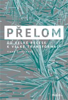 Přelom: Od velké recese k velké transformaci