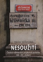 Nesoužití: Česko-německá jazyková politika 18.-20. století