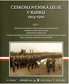 Československá legie v Rusku 1914-1920, díl I.