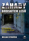 Záhady brdských lesů: Od vykopávek po jaderné zbraně a radar