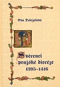 Svěcenci pražské diecéze 1395-1416