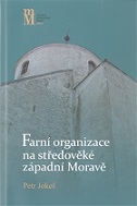 Farní organizace na středověké západní Moravě