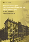 Institucionální vývoj Československé akademie věd v letech 1960-1969 