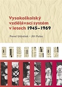 Vysokoškolský vzdělávací systém v letech 1945-1969