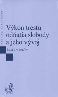 Výkon trestu odňatia slobody a jeho vývoj