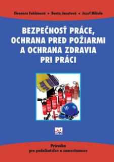 Bezpečnosť práce, ochrana pred požiarmi a ochrana zdravia pri práci