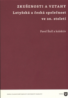 Zkušenosti a vztahy: Lotyšská a česká společnost ve 20. století