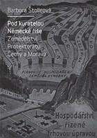 Pod kuratelou Německé říše Zemědělství protektorátu Čechy a Morava