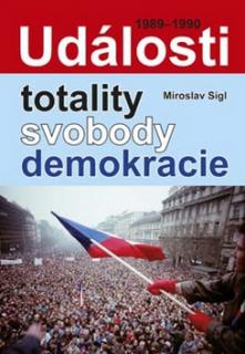 Události totality, svobody, demokracie 1989 - 1990