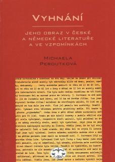 Vyhnání - Jeho obraz v české a německé literatuře a ve vzpomínkách