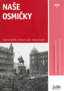 Naše osmičky: Československé dějiny 20. století v osmičkových předělech