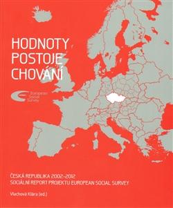 Hodnoty, postoje, chování: Česká republika 2002—2012