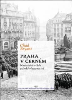 Praha v černém: Nacistická vláda a české vlastenectví