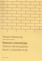 Romové a stereotypy: Výzkum stereotypizace Romů v Ústeckem kraji