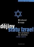 Dějiny státu Izrael: Od založení do dneška 1948-2012