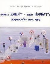 Hodnota zmeny - zmena hodnoty: Demarkačný rok 1989