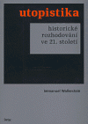 Utopistika: Historie rozhodování ve 21. století