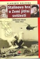 Stalinova hra o Zemi jitřní svěžesti: Korejská válka 1950–1953