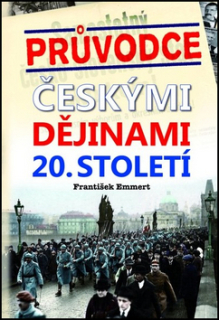 Průvodce českými dějinami 20. století