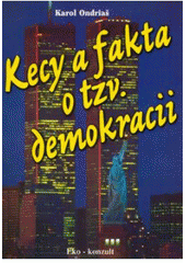 Kecy a fakta o tzv. demokracii 