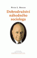 Dobrodružství náhodného sociologa: Jak vysvětlit svět, a přitom nenudit