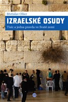 Izraelské osudy - Tisíc a jedna pravda ve Svaté zemi