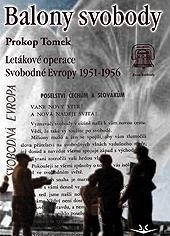 Balony svobody: Letákové operace Svobodné Evropy 1951-1956