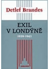 Exil v Londýně 1939 - 1943 