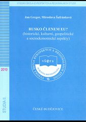 Rusko členem EU? (historické, kulturní, geopolitické a socioekonomické aspekty)