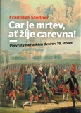 Car je mrtev, ať žije carevna! - Převraty na ruském dvoře v 18. století