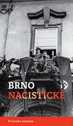 Brno nacistické - Průvodce městem