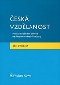 Česká vzdělanost - Multidisciplinární pohled na fenomén národní kultury