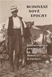 Budování nové epochy - Kolektivizace zemědělství ve vsi Horská Kamenice