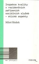 Inspekce kvality v rezidenčních zařízeních sociálních služeb – etické aspekty